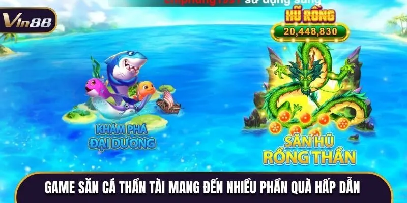 Game săn cá thần tài mang đến nhiều phần quà hấp dẫn