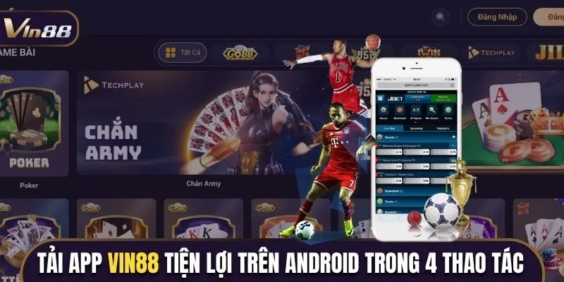 Tải app Vin88 tiện lợi trên Android trong 4 thao tác